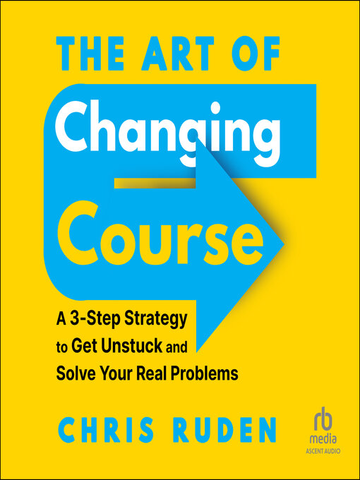 Title details for The Art of Changing Course by Chris Ruden - Available